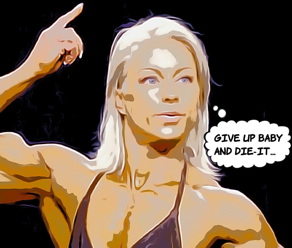 Grow up baby and&nbsp;die-it.