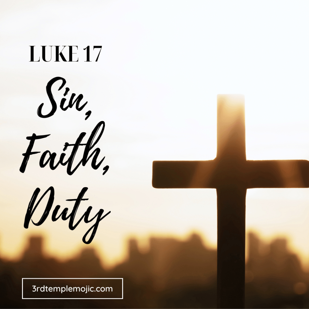 Luke 17 – Duty, Thankfulness and&nbsp;forgiveness.